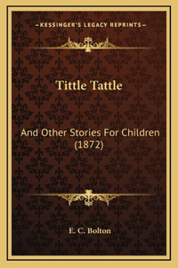 Tittle Tattle