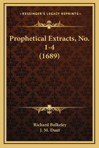 Prophetical Extracts, No. 1-4 (1689)