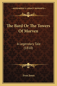 Bard Or The Towers Of Morven