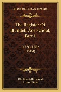The Register Of Blundell's School, Part 1