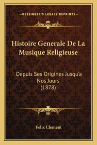 Histoire Generale De La Musique Religieuse