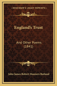 England's Trust: And Other Poems (1841)