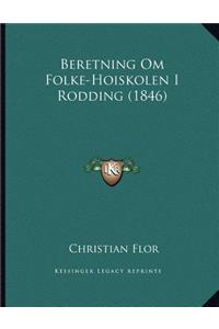 Beretning Om Folke-Hoiskolen I Rodding (1846)