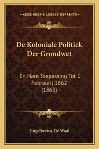 De Koloniale Politiek Der Grondwet