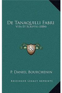De Tanaquilli Fabri