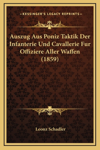 Auszug Aus Poniz Taktik Der Infanterie Und Cavallerie Fur Offiziere Aller Waffen (1859)