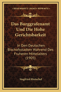 Das Burggrafenamt Und Die Hohe Gerichtsbarkeit