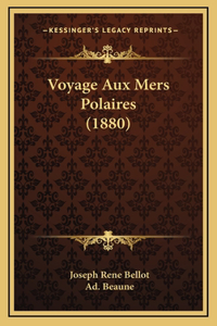 Voyage Aux Mers Polaires (1880)