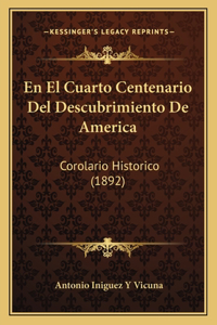 El Cuarto Centenario Del Descubrimiento De America