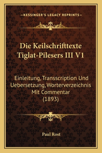 Keilschrifttexte Tiglat-Pilesers III V1