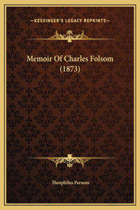 Memoir Of Charles Folsom (1873)