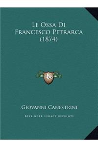 Le Ossa Di Francesco Petrarca (1874)