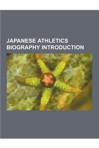 Japanese Athletics Biography Introduction