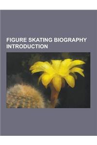 Figure Skating Biography Introduction