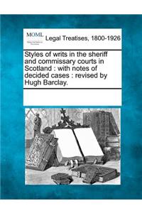Styles of Writs in the Sheriff and Commissary Courts in Scotland