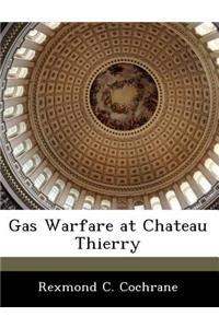 Gas Warfare at Chateau Thierry