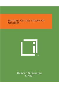Lectures on the Theory of Numbers