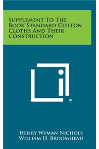 Supplement To The Book Standard Cotton Cloths And Their Construction