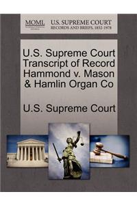 U.S. Supreme Court Transcript of Record Hammond V. Mason & Hamlin Organ Co