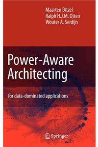 Power-Aware Architecting: For Data-Dominated Applications