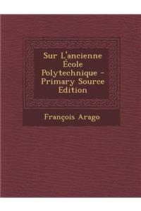 Sur L'Ancienne Ecole Polytechnique