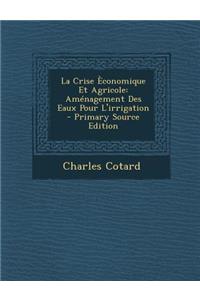 La Crise Economique Et Agricole