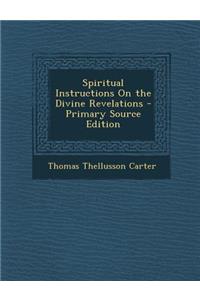 Spiritual Instructions on the Divine Revelations