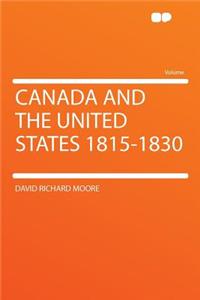 Canada and the United States 1815-1830