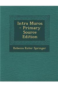 Intra Muros - Primary Source Edition