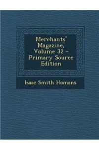 Merchants' Magazine, Volume 32 - Primary Source Edition