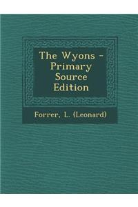 The Wyons - Primary Source Edition