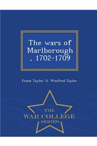 The Wars of Marlborough, 1702-1709 - War College Series