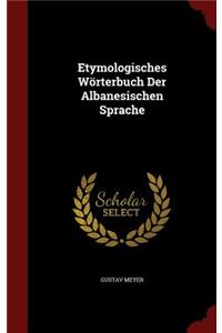 Etymologisches Wörterbuch Der Albanesischen Sprache