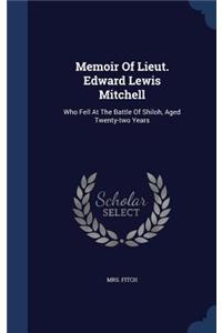 Memoir Of Lieut. Edward Lewis Mitchell
