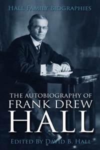 The Autobiography of Frank Drew Hall