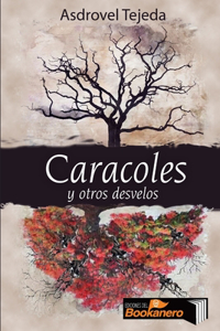 Caracoles y otros desvelos