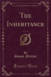 The Inheritance, Vol. 2 of 3 (Classic Reprint)