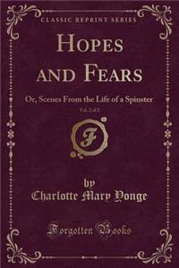 Hopes and Fears, Vol. 2 of 2