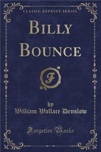 Billy Bounce (Classic Reprint)