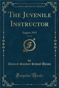 The Juvenile Instructor, Vol. 46