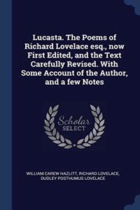LUCASTA. THE POEMS OF RICHARD LOVELACE E