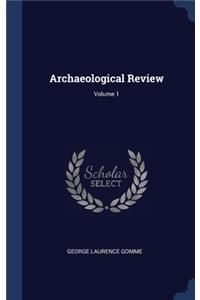 Archaeological Review; Volume 1