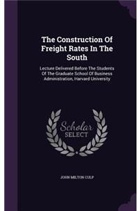 The Construction of Freight Rates in the South