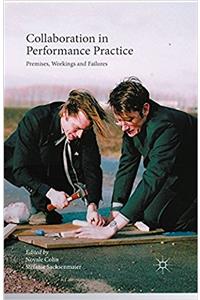 Collaboration in Performance Practice