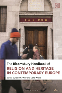 Bloomsbury Handbook of Religion and Heritage in Contemporary Europe