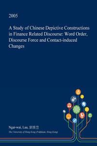 A Study of Chinese Depictive Constructions in Finance Related Discourse