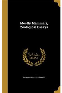 Mostly Mammals, Zoological Essays