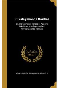 Kuvalayananda Karikas: Or, the Memorial Verses of Appaya Dikshita's Kuvalayananda = Kuvalayananda-Karikah