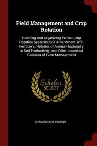 Field Management and Crop Rotation