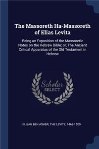 The Massoreth Ha-Massoreth of Elias Levita